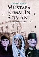 Mustafa Kemalin Romani 1 - Yilmaz Gürbüz