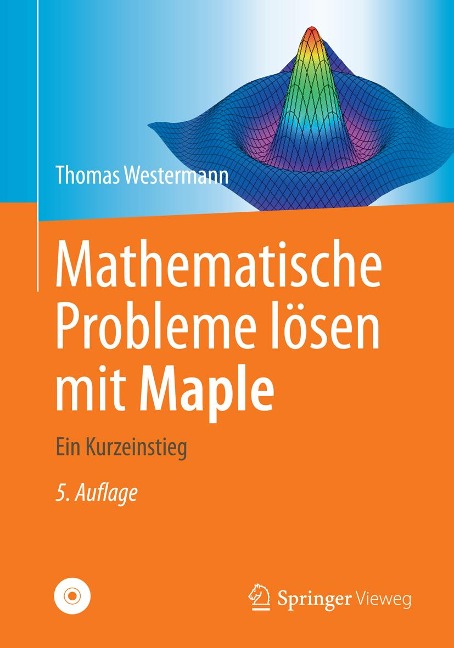 Mathematische Probleme lösen mit Maple - Thomas Westermann