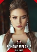 Cover-Bild zum Titel 'Die schöne Melanie' von 'Mia Graf'