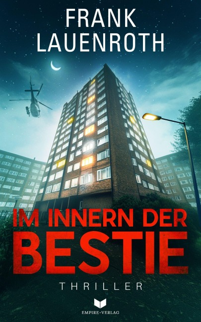 Im Innern der Bestie: Thriller - Frank Lauenroth