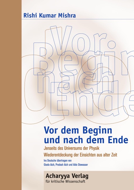 Vor dem Beginn und nach dem Ende - Rishi Kumar Mishra