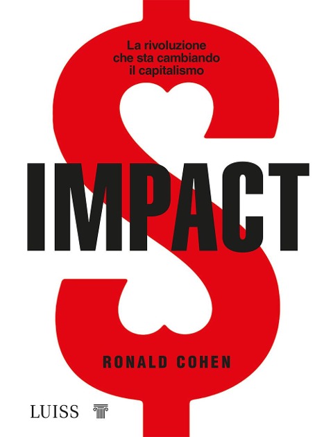 Impact. La rivoluzione che sta cambiando il capitalismo - Ronald Cohen