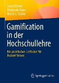 Cover-Bild zum Titel 'Gamification in der Hochschullehre' von 'Swen Körner, Benjamin Bonn, Mario S. Staller'