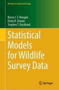 Cover-Bild zum Titel 'Statistical Models for Wildlife Survey Data' von 'Byron J. T. Morgan, Emily B. Dennis, Stephen T. Buckland'