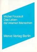 Das Leben der infamen Menschen - Michel Foucault