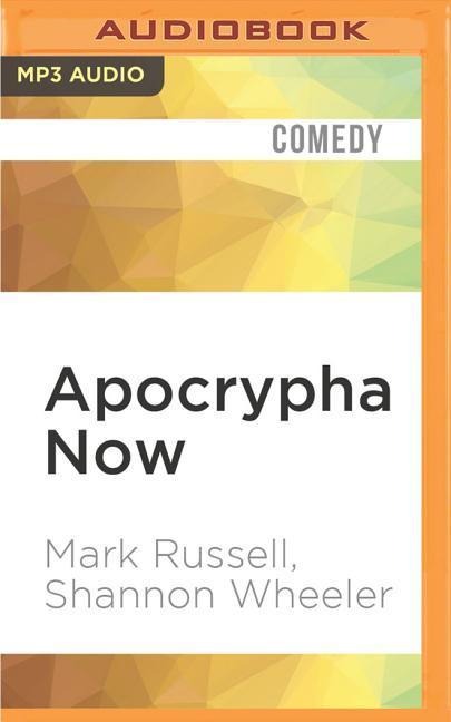 Apocrypha Now - Mark Russell, Shannon Wheeler