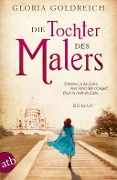 Cover-Bild zum Titel 'Die Tochter des Malers' von 'Gloria Goldreich'