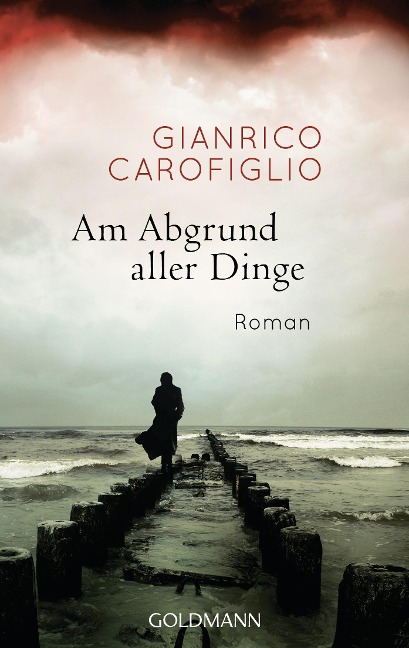 Am Abgrund aller Dinge - Gianrico Carofiglio