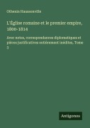 Cover-Bild zum Titel 'L'Église romaine et le premier empire, 1800-1814' von 'Othenin Haussonville'