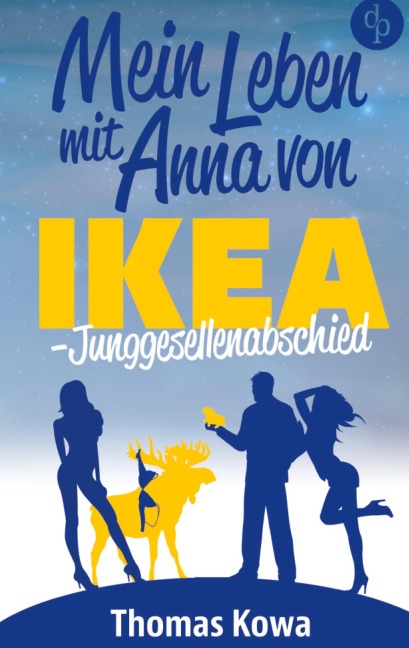 Mein Leben mit Anna von IKEA - Junggesellenabschied (Humor) - Thomas Kowa