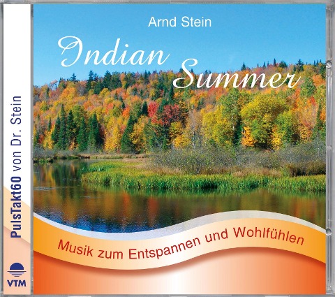 INDIAN SUMMER-Sanfte Musik z.Entspannen - Arnd Stein