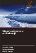 Cover-Bild zum Titel 'Niepowodzenia w endodoncji' von 'Anshul Arora, Sonali Taneja, Mohit Kumar'