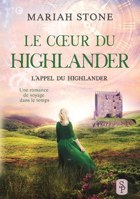 Le Coeur du highlander - Mariah Stone