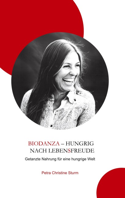 Biodanza - Hungrig nach Lebensfreude - Petra Christine Sturm