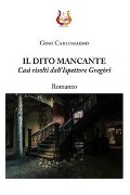 Cover-Bild zum Titel 'Il dito mancante. Casi risolti dall'ispettore Gregòri' von 'Gino Carlomagno'