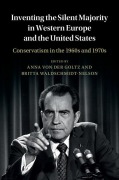 Cover-Bild zum Titel 'Inventing the Silent Majority in Western Europe and the United States' von ''