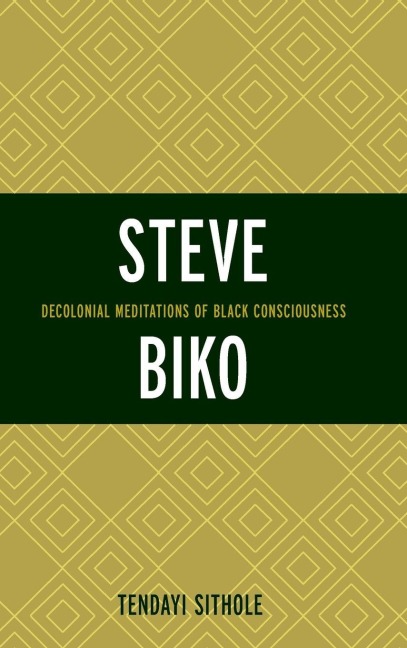 Steve Biko - Tendayi Sithole