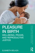 Cover-Bild zum Titel 'Pleasure in Birth' von 'Elisabeth Bolaza'