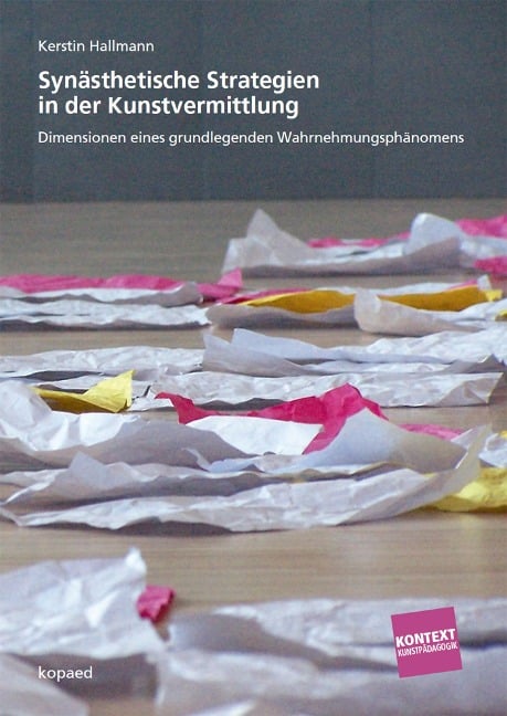 Synästhetische Strategien in der Kunstvermittlung - Kerstin Hallmann