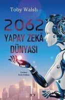 2062 - Yapay Zeka Dünyasi - Toby Walsh