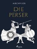 Cover-Bild zum Titel 'Die Perser' von 'Aischylos'