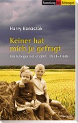 Cover-Bild zum Titel 'Keiner hat mich je gefragt' von 'Harry Banaszak'