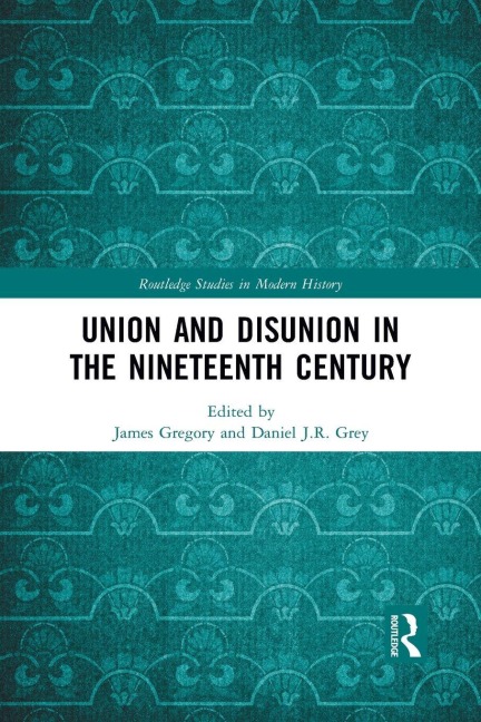 Union and Disunion in the Nineteenth Century - 