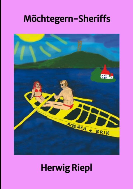 Möchtegern-Sheriffs - Herwig Riepl