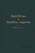Cover-Bild zum Titel 'Die Wirkungsweise der Rektifizier- und Destillier-Apparate mit Hilfe einfacher mathematischer Betrachtungen' von 'Eugen Hausbrand'