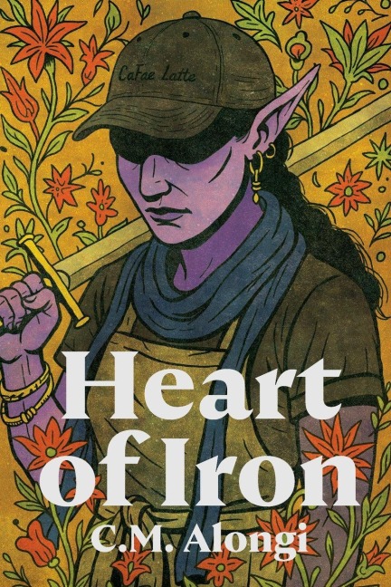 Heart of Iron - C M Alongi