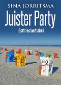 Cover-Bild zum Titel 'Juister Party. Ostfrieslandkrimi' von 'Sina Jorritsma'
