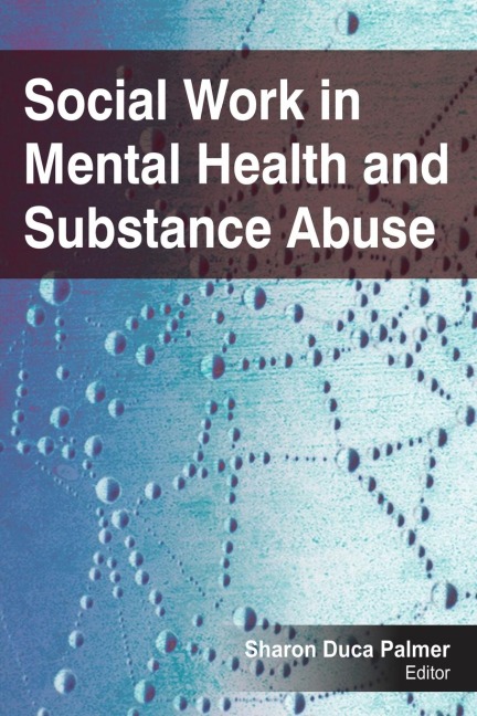 Social Work in Mental Health and Substance Abuse - 