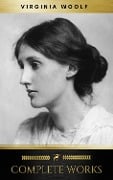 Cover-Bild zum Titel 'Virginia Woolf: Complete Works' von 'Virginia Woolf'
