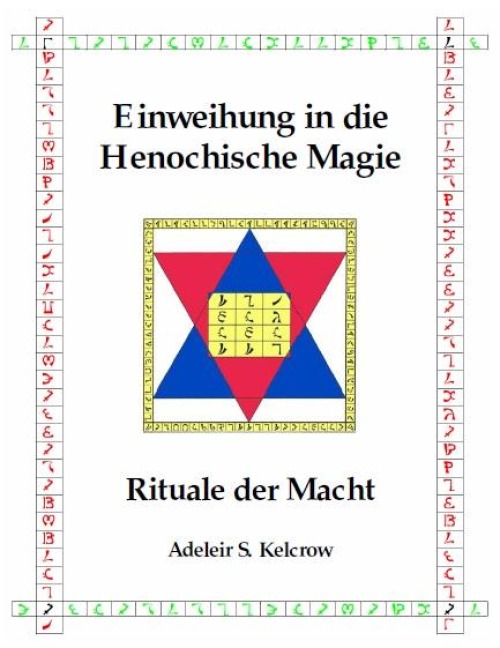 Einweihung in die Henochische Magie - Adeleir Steward Kelcrow