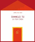 Cover-Bild zum Titel 'Dimmelo tu... La tua casa' von 'Silke De Vivo'