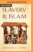 Slavery and Islam - Jonathan A. C. Brown