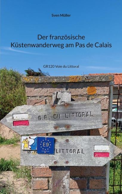 Der französische Küstenwanderweg am Pas de Calais - Sven Müller