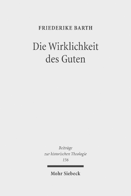 Die Wirklichkeit des Guten - Friederike Barth
