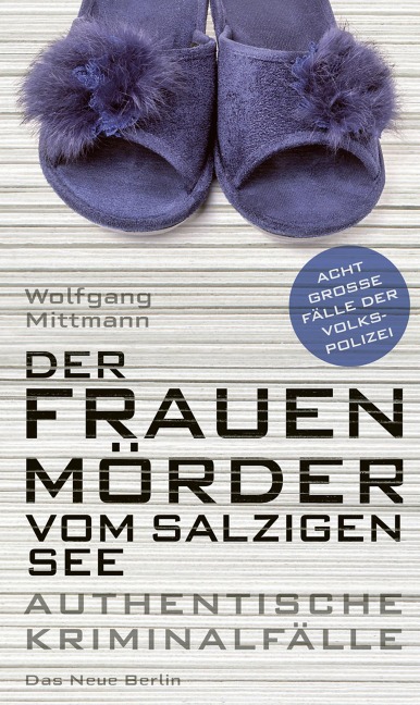 Der Frauenmörder vom Salzigen See - Wolfgang Mittmann