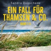 Cover-Bild zum Titel 'Ein Fall für Thamsen & Co. - Band 1-3' von 'Sandra Dünschede'