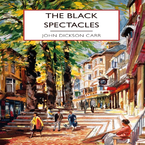 The Black Spectacles - John Dickson Carr