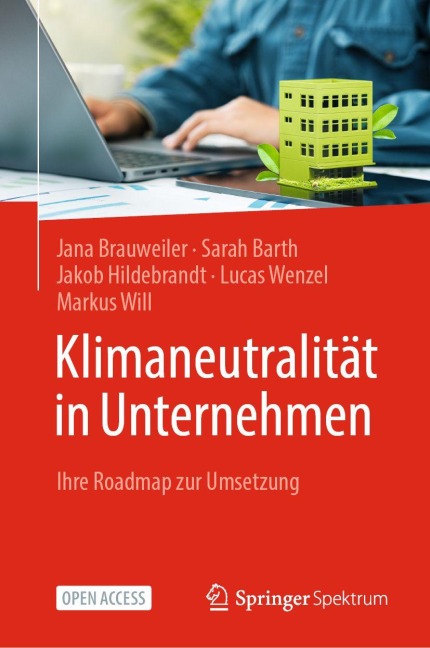 Klimaneutralität in Organisationen - Jana Brauweiler, Sarah Barth, Markus Will, Lucas Wenzel, Jakob Hildebrandt
