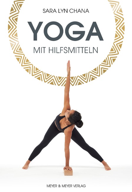 Yoga mit Hilfsmitteln - Sara Lyn Chana