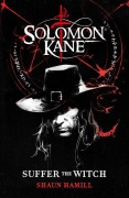 Cover-Bild zum Titel 'Solomon Kane: Suffer The Witch' von 'Shaun Hamill'