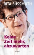 Cover-Bild zum Titel 'Keine Zeit mehr, abzuwarten' von 'Rita Süssmuth'