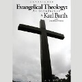 Evangelical Theology: An Introduction - Karl Barth