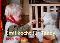 Cover-Bild zum Titel 'Emil kocht für Teddy' von 'Birgit Hörner'