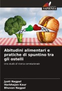 Cover-Bild zum Titel 'Abitudini alimentari e pratiche di spuntino tra gli ostelli' von 'Jyoti Nagpal, Harbhajan Kaur, Bhuvan Nagpal'
