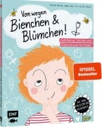 Von wegen Bienchen und Blümchen! Aufklärung, Gefühle und Körperwissen für Kinder ab 5 - Carsten Müller, Sarah Siegl