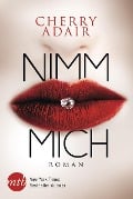 Nimm mich - Cherry Adair